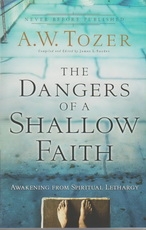 The Dangers of a Shallow Faith - Awakening From Spiritual Lethargy