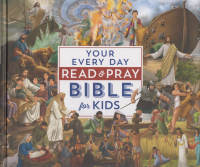 Your Every Day Read Read & Pray Bible for Kids