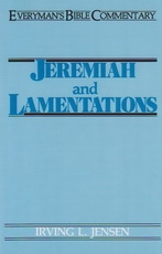 Jeremiah and Lamentations - Everyman's Bible Commentary