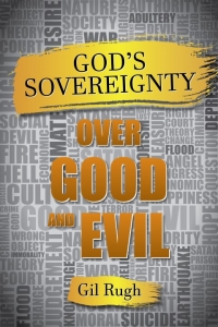 God's Sovereignty Over Good and Evil