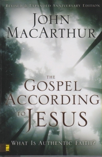 The Gospel According to Jesus - What is Authentic Faith?