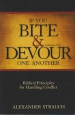 If You Bite & Devour One Another, Galations 5:15 - Biblical Principles for Handl
