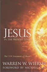 Jesus in the Present Tense - The I AM statements of Christ