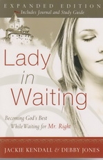 Lady In Waiting - Becoming God's Best While Waiting for Mr. Right