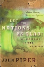 Let the Nations Be Glad - The Supremacy of God in Missions