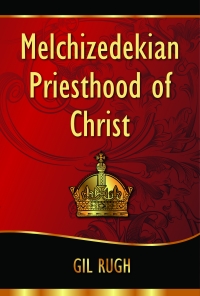 Melchizekekian Priesthood of Christ and Its Application to the Believer