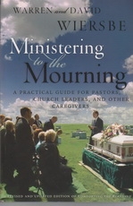 Ministering to the Mourning - A Practical Guide for Pastors