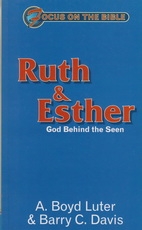 Ruth & Esther - God Behind the Seen