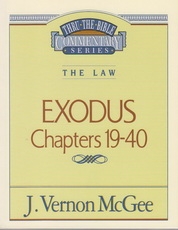 Exodus, Chapters 19-40 - The Law - Thru the Bible Commentary Series