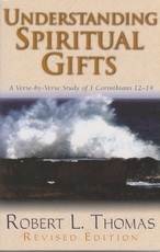 Understanding Spiritual Gifts - A Verse-by-Verse Study of 1 Corinthians 12 - 14