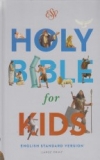 Holy Bible for Kids - ESV (large print)