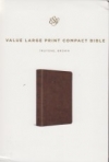 Value Large Print Compact Bible - ESV (brown)