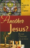 Another Jesus?: The eucharist christ and the new evangelization 