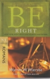 Romans - Be Right - How to be Right With God, Yourself, and Others