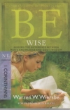 1 Corinthians - Be Wise - Discern the Difference Between Man's Knowledge and God