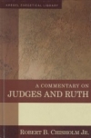 A Commentary on Judges and Ruth - Kregel Exegetical Library