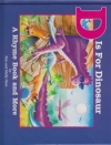 D is for Dinosaur - A Rhyme Book and More