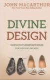 Divine Design - God's Complementary Roles for Men and Women