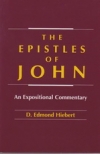 The Epistles of John - An Expositional Commentary