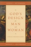 God's Design for Man and Woman - A Biblical-Theological Survey