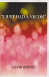 "I Just had a Vision"
