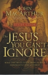 The Jesus You Can't Ignore - What You Must Learn from the Bold Confrontations of