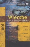 Job - Waiting on God in Difficult Times - The Wiersbe Bible Study Series
