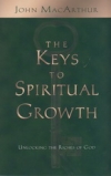 The Keys to Spiritual Growth - Unlocking the Riches of God
