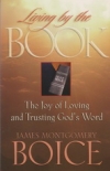 Living by the Book - Based on Psalm 119 - The Joy of Loving and Trusting God's W