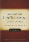 Luke 11-17 -  The MacArthur New Testament Commentary 