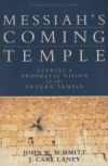 Messiah's Coming Temple - Ezekiel's Prophetic Vision of the Future Temple