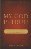My God Is True!  Lessons Learned Along Cancer's Dark Road
