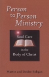 Person to Person Ministry - Soul Care in the Body of Christ
