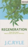 Regeneration - Being Born Again: What it Means and Why It's Necessary
