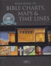 Rose Book of Bible Charts, Maps, and Time Lines 