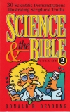 Science & the Bible - Volume 2 - 30 Scientific Demonstrations Illustrating Scrip