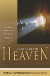 The Secret Key to Heaven - The Vital Importance of Private Prayer