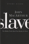  Slave - The Hidden Truth About Your Identity in Christ - Study Guide
