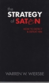 The Strategy of Satan - How to Detect and Defeat Him