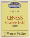 Genesis, Chapters 16 - 33 - The Law - Thru the Bible Commentary Series 
