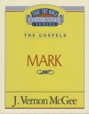 Mark - The Gospels - Thru the Bible Commentary Series