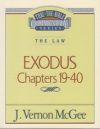 Exodus, Chapters 19-40 - The Law - Thru the Bible Commentary Series