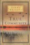 True Community - The Biblical Practice of Koinonia