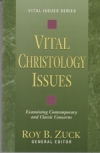 Vital Christology Issues-Examining Contemporary and Classic Concerns