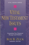 Vital New Testament Issues - Examining New Testament Passages and Problems