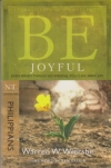Philippians - Be Joyful - Even When Things Go Wrong, You Can Have Joy 