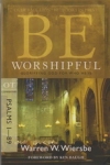 Psalms 1 - 89 -- Be Worshipful - Glorifying God for Who He Is
