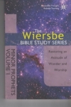 Minor Prophets - Restoring an Attitude of Wonder and Worship - Wiersbe Bible Stu