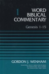Genesis 1-15 - Word Biblical Commentary